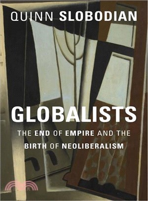 Globalists ― The End of Empire and the Birth of Neoliberalism