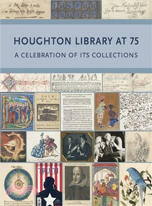 Houghton Library at 75 : A Celebration of Its Collections