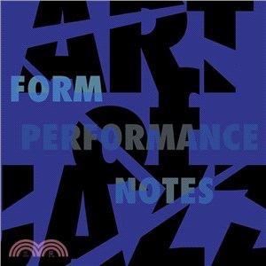 Art of Jazz ─ Form / Performance / Notes