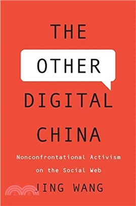 The Other Digital China ― Nonconfrontational Activism on the Social Web