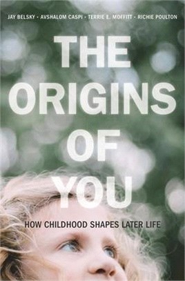 The Origins of You ― How Childhood Shapes Later Life