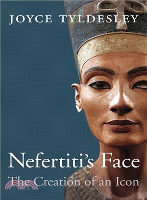 Nefertiti's Face ― The Creation of an Icon