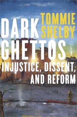 Dark Ghettos ― Injustice, Dissent, and Reform