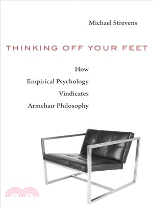 Thinking Off Your Feet ― How Empirical Psychology Vindicates Armchair Philosophy