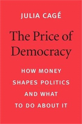 The Price of Democracy ― How Money Shapes Politics and What to Do About It