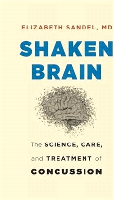 Shaken Brain ― The Science, Care, and Treatment of Concussion