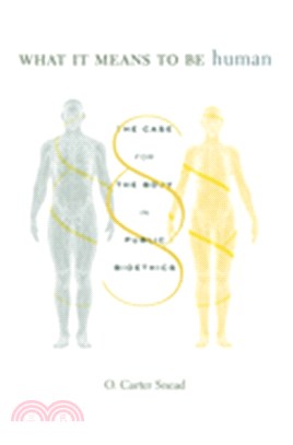 What It Means to Be Human ― The Case for the Body in Public Bioethics