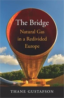 The Bridge ― Natural Gas in a Redivided Europe