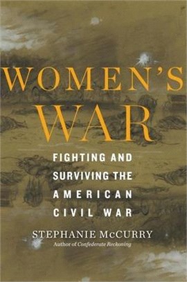 Women War ― Fighting and Surviving the American Civil War