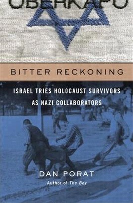 Bitter Reckoning ― Israel Tries Holocaust Survivors As Nazi Collaborators
