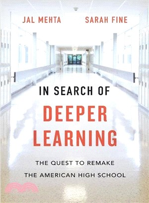 In Search of Deeper Learning ― The Quest to Remake the American High School