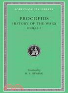 Procopius: History of the Wars : Secret History : Books I and Ii, Persian War