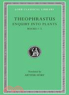 Theophrastus :Enquiry into plants and minor works on odours and weather signs /