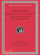 Boethius ─ Theological Tractates. Loeb 74, Consolation of Philosophy
