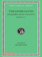 Theophrastus: Enquiry into Plants, Books Vi-IX : Treatise on Odours, Concerning Weather Signs