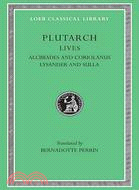 Plutarch's Lives ─ Alcibiades and Coriolanus Lysander and Sulla