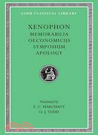 Xenophon: Memorabilia, Oeconomicus, Symposium, Apologia
