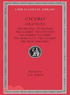 Cicero ─ Pro Milone/in Pisonem/Pro Scauro/Pro Fonteio Pro Rabiro Postumo/Pro Marcello/Pro Ligario/Pro Rege Deiotaro