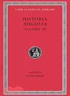 Scriptores Historiae Augustae ─ The Two Valerians, the Two Gallieni, the Thirty Pretenders, the Deified Claudius, the Deified Aurelian, Tactitus, Pro