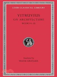 Vitruvius ─ On Architecture, Books Vi-X