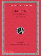 Saint Augustine ─ The City of God Against the Pagans, Books I-III