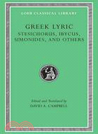 Greek Lyric III ─ Stesichorus, Ibycus, Simonides and Others