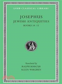 Josephus ─ Jewish Antiquities, Books Xiv-XV