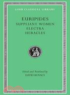 Euripides ─ Suppliant Women Electra-Heracles