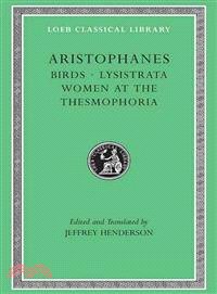 Aristophanes ─ Birds, Lysistrata, Women at the Thesmophoria