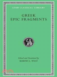 Greek Epic Fragments—From the Seventh to the Fifth Centuries Bc