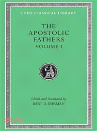 The Apostolic Fathers ─ I Clement, II Clement, Ignatius, Polycarp , Didache