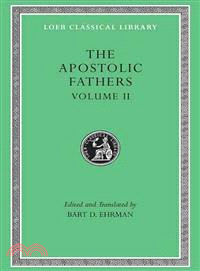 The Apostolic Fathers ─ Epistle of Barnabas, Papias and Quadratus, Epistle to Diognetus, the Shepherd of Hermas