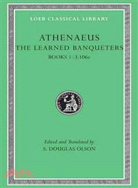 Athenaeus the Learned Banqueters ─ Books I-iii.106e