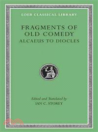 Fragments of Old Comedy ─ Alcaeus to Diocles