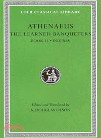 The Learned Banqueters ─ Book 15. General Indexes