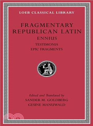 Fragmentary Republican Latin ─ Ennius, Testimonia. Epic Fragments