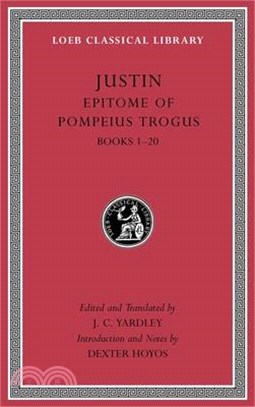 Epitome of Pompeius Trogus, Volume I: Books 1-20