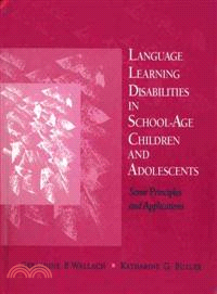 Language Learning Disabilities in School-Age Children and Adolescents