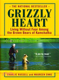 Grizzly Heart—Living Without Fear Among the Brown Bears of Kamchatka