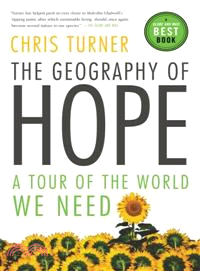 The Geography of Hope, a tour of the World we Need