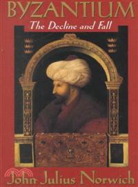 Byzantium Decline and Fall—The Early Centuries