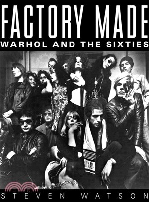 Factory Made ─ Warhol and the Sixties