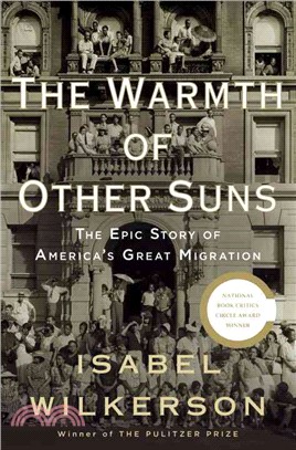 The Warmth of Other Suns ─ The Epic Story of America's Great Migration (精裝本)