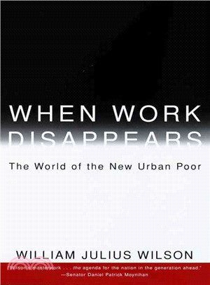 When Work Disappears ─ The World of the New Urban Poor