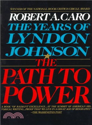 The Path to Power ─ The Years of Lyndon Johnson