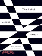 The Rebel ─ An Essay on Man in Revolt