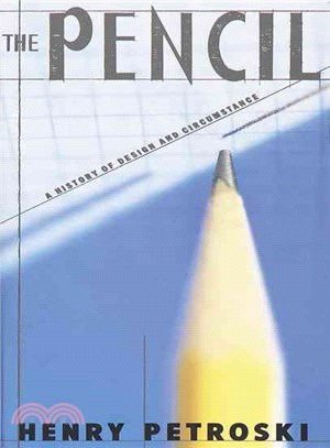 The Pencil ─ A History of Design and Circumstance