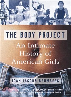 The Body Project ─ An Intimate History of American Girls