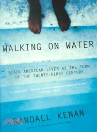 Walking on Water ─ Black American Lives at the Turn of the Twenty-First Century