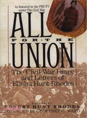 All for the Union ─ The Civil War Diary and Letters of Elisha Hunt Rhodes